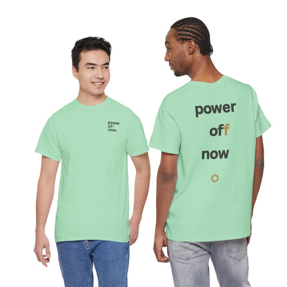 power off now Unisex Heavy Cotton Tee