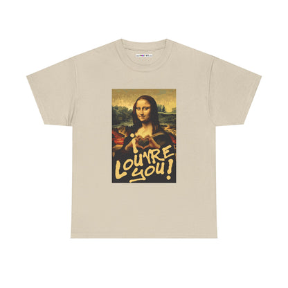 I LOUVRE YOU! Unisex Heavy Cotton Tee