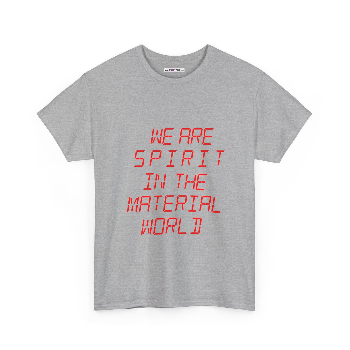 WE ARE SPIRIT IN THE MATERIAL WORLD Unisex Softstyle 100% Cotton T-Shirt