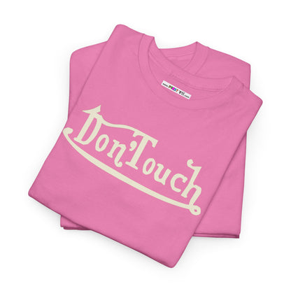 Don'Touch Unisex Heavy Cotton Tee
