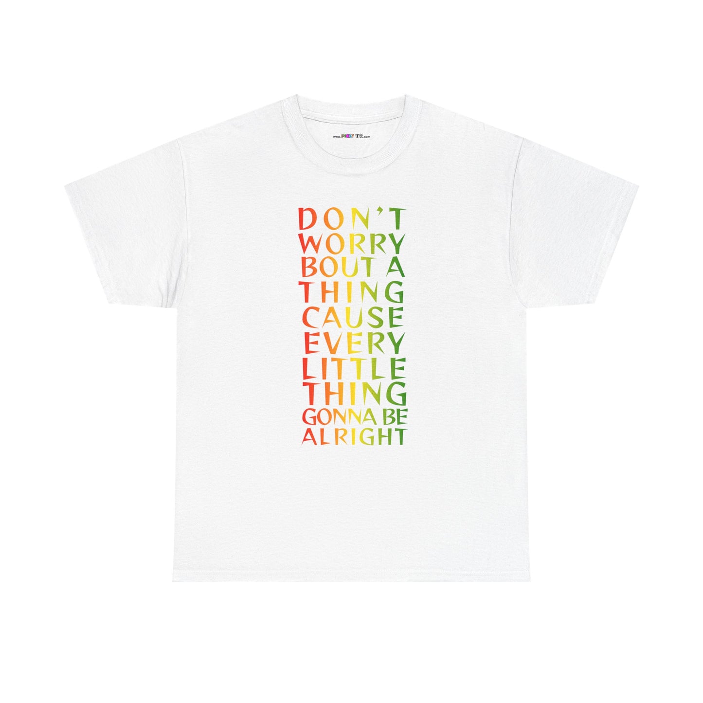 DON'T WORRY BOUT A THING CAUSE Unisex Heavy Cotton Tee