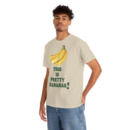 THIS IS PRETTY BANANAS! Unisex Heavy Cotton Tee