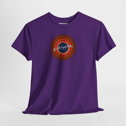It's all staged Folks! Unisex Heavy Cotton Tee