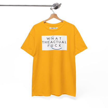 WHAT THE ACTUAL FUCK Unisex Heavy Cotton Tee