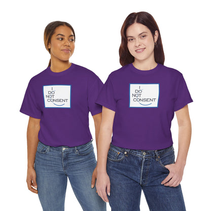 I DO NOT CONSENT Unisex Heavy Cotton Tee