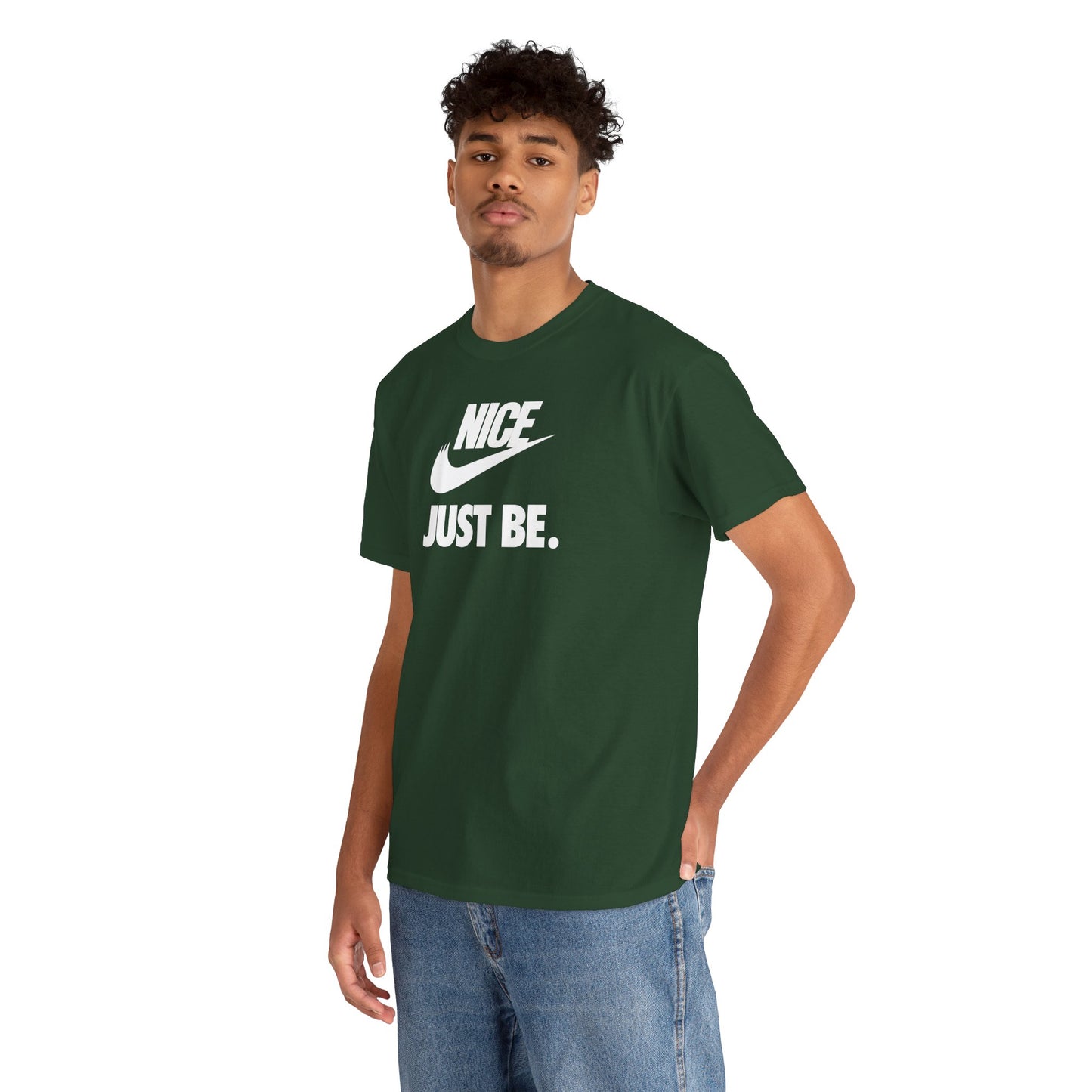 NICE... JUST BE. Unisex Heavy Cotton Tee