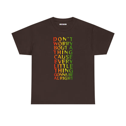 DON'T WORRY BOUT A THING CAUSE Unisex Heavy Cotton Tee