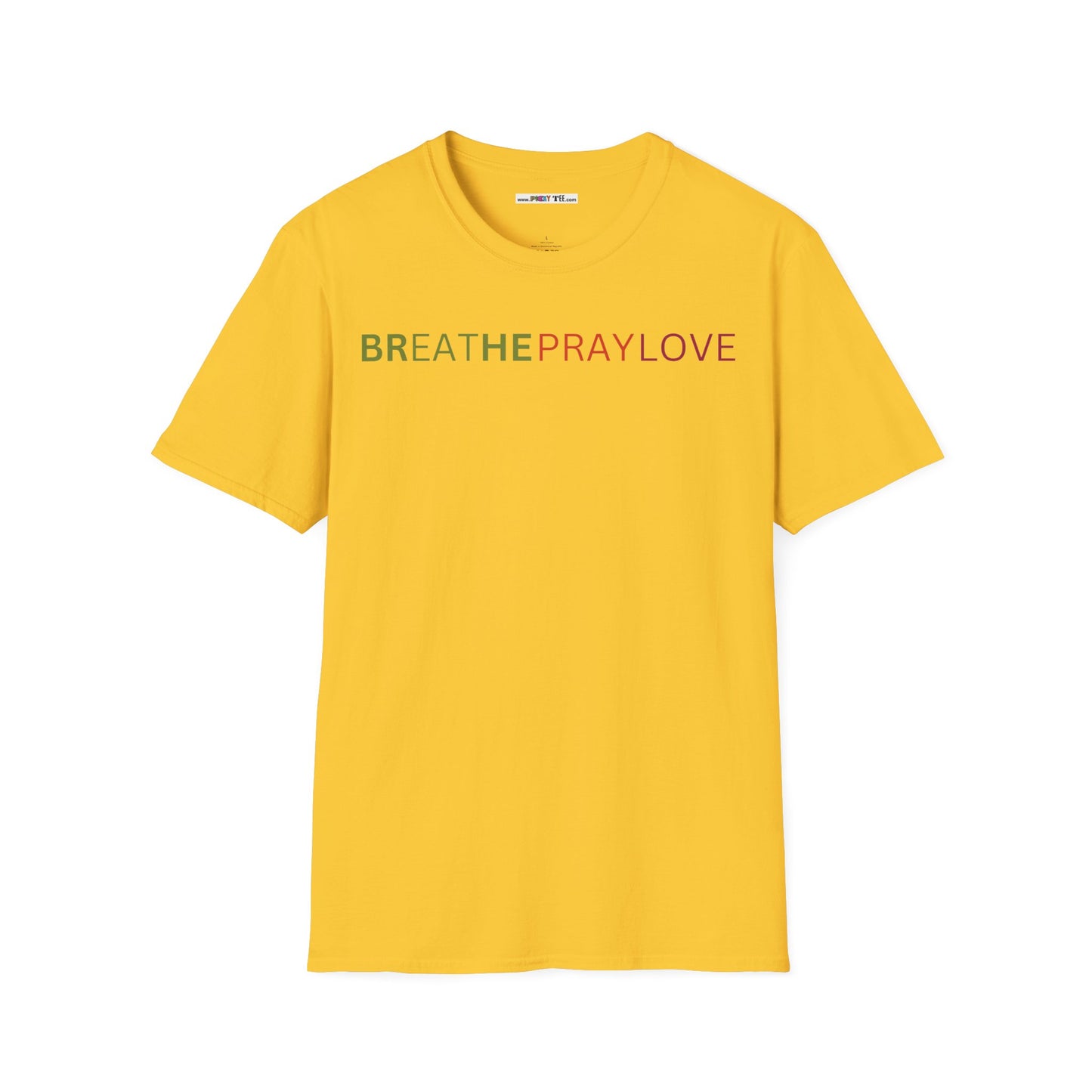 brEAThe PRAY LOVE Unisex Softstyle 100% Cotton T-Shirt