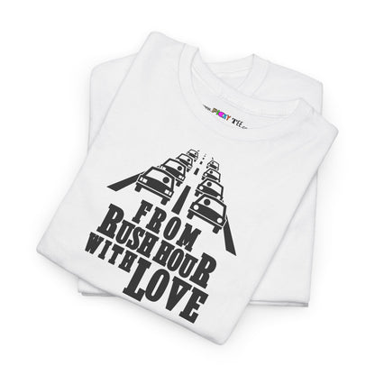 FROM RUSH HOUR WITH LOVE Unisex Heavy Cotton Tee