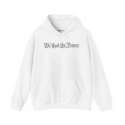 WE GOT THE POWER Unisex Heavy Blend™ Hooded Sweatshirt