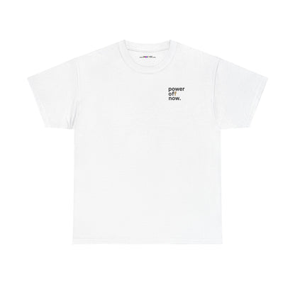 power off now Unisex Heavy Cotton Tee