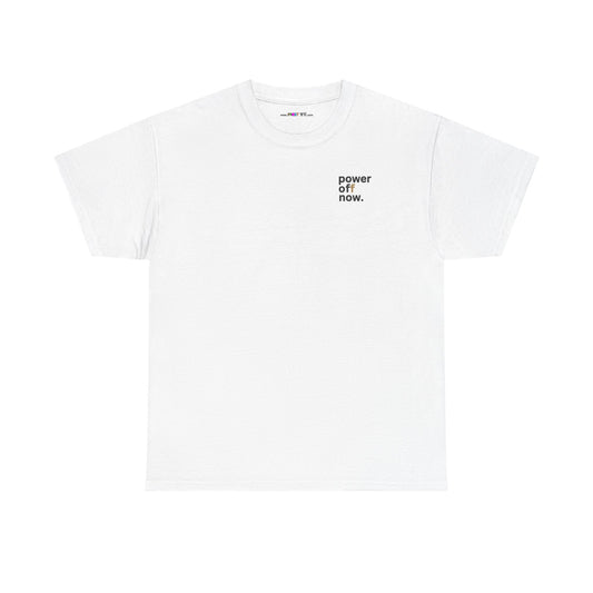 power off now Unisex Heavy Cotton Tee