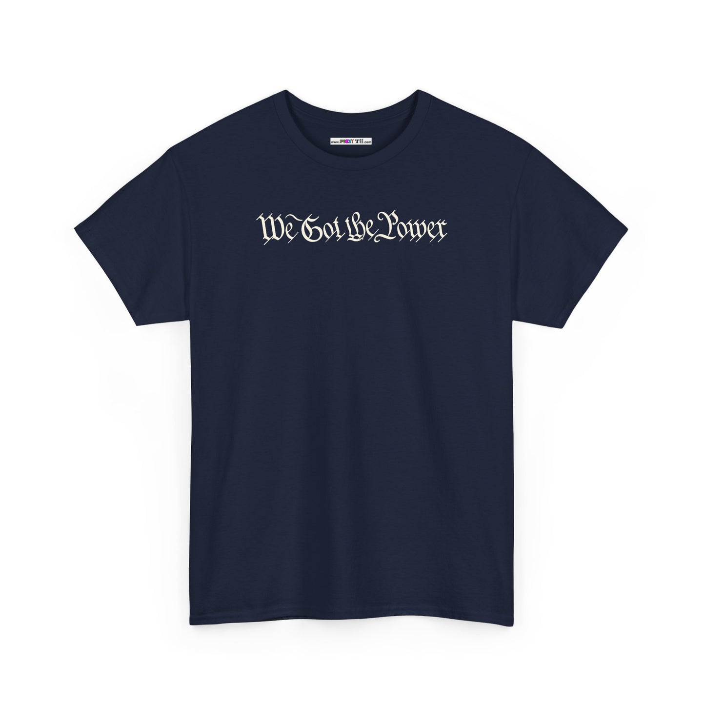 WE GOT THE POWER Unisex Heavy Cotton Tee