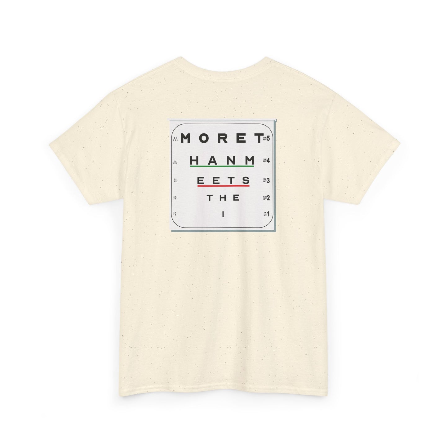 MORE THAN MEETS THE I TEST Unisex Heavy Cotton Tee