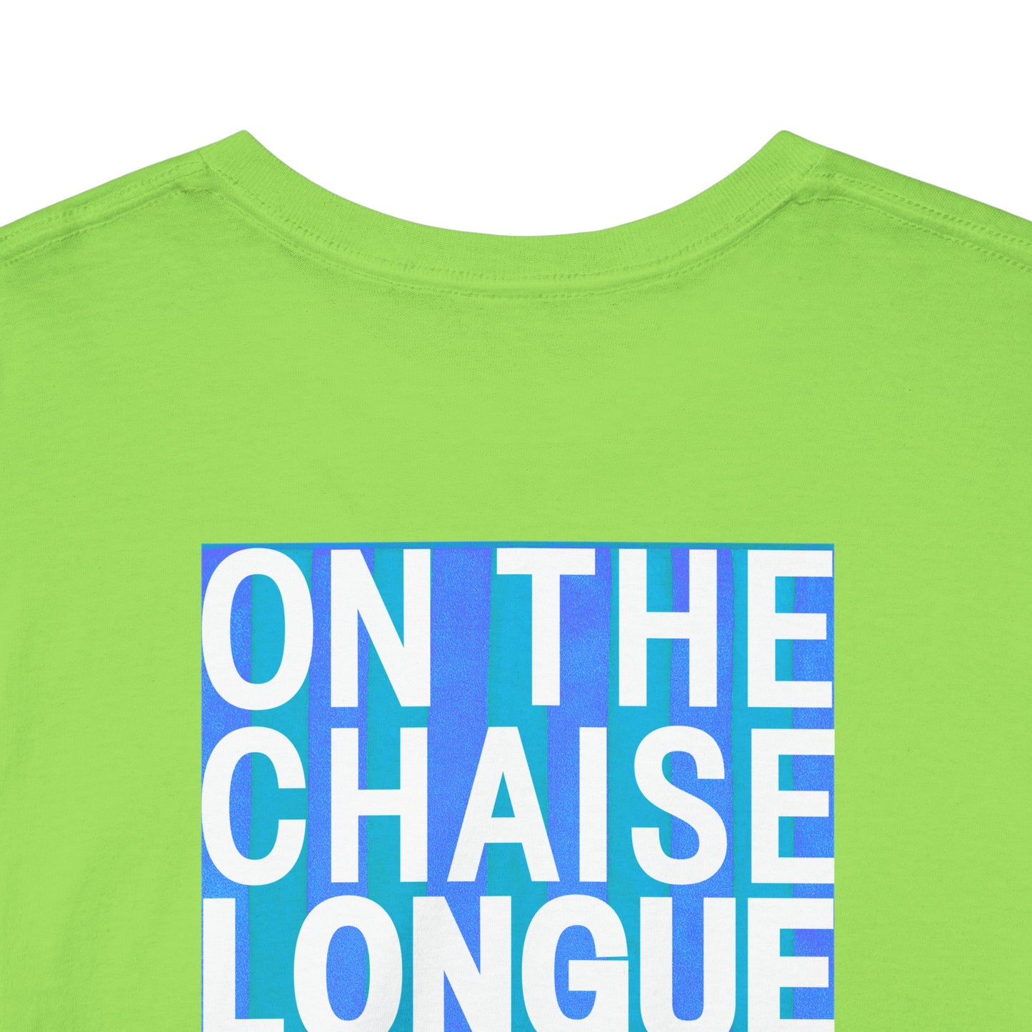 ON THE CHAISE LONGUE ALL DAY LONG Heavy Cotton Tee