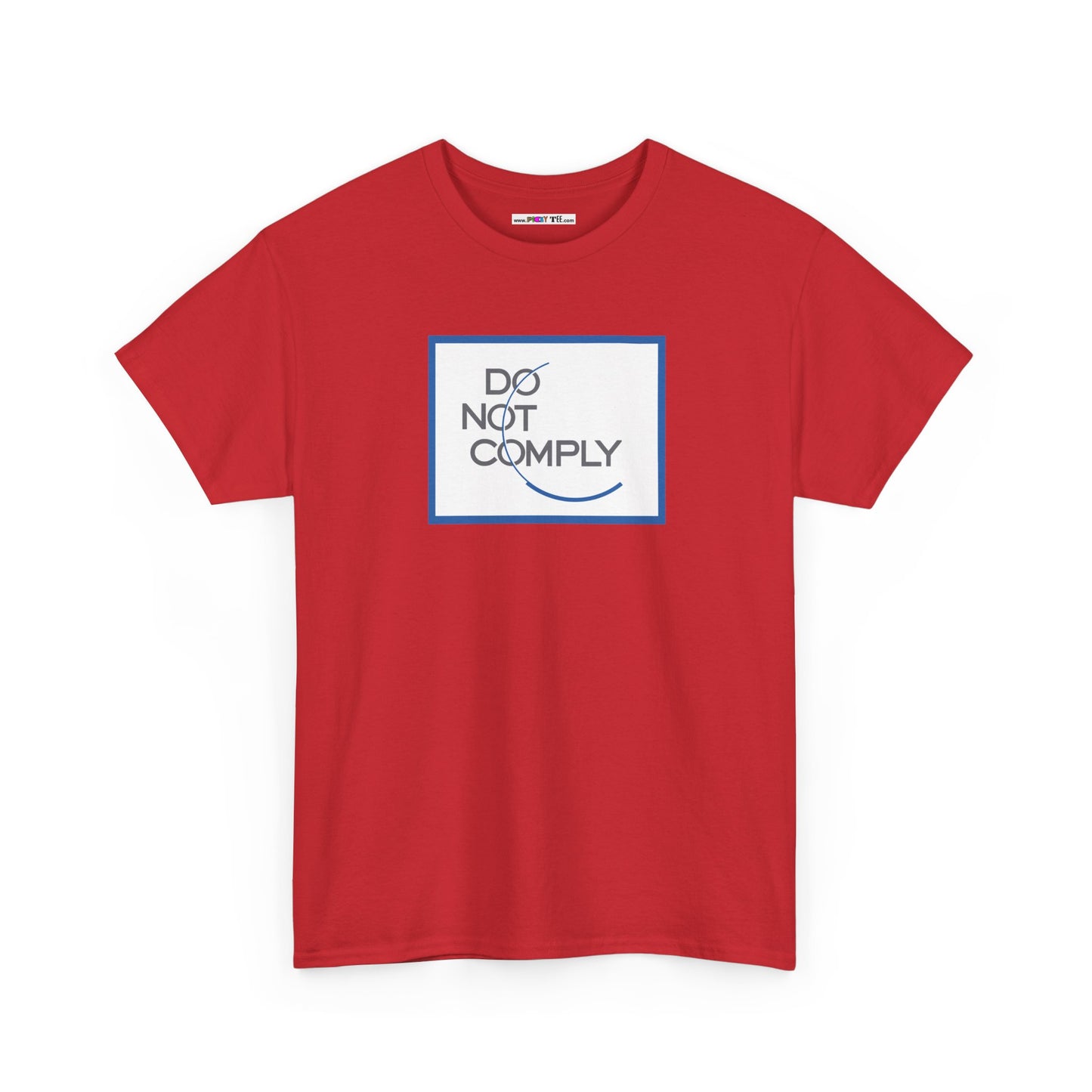 DO NOT COMPLY Unisex Heavy Cotton Tee
