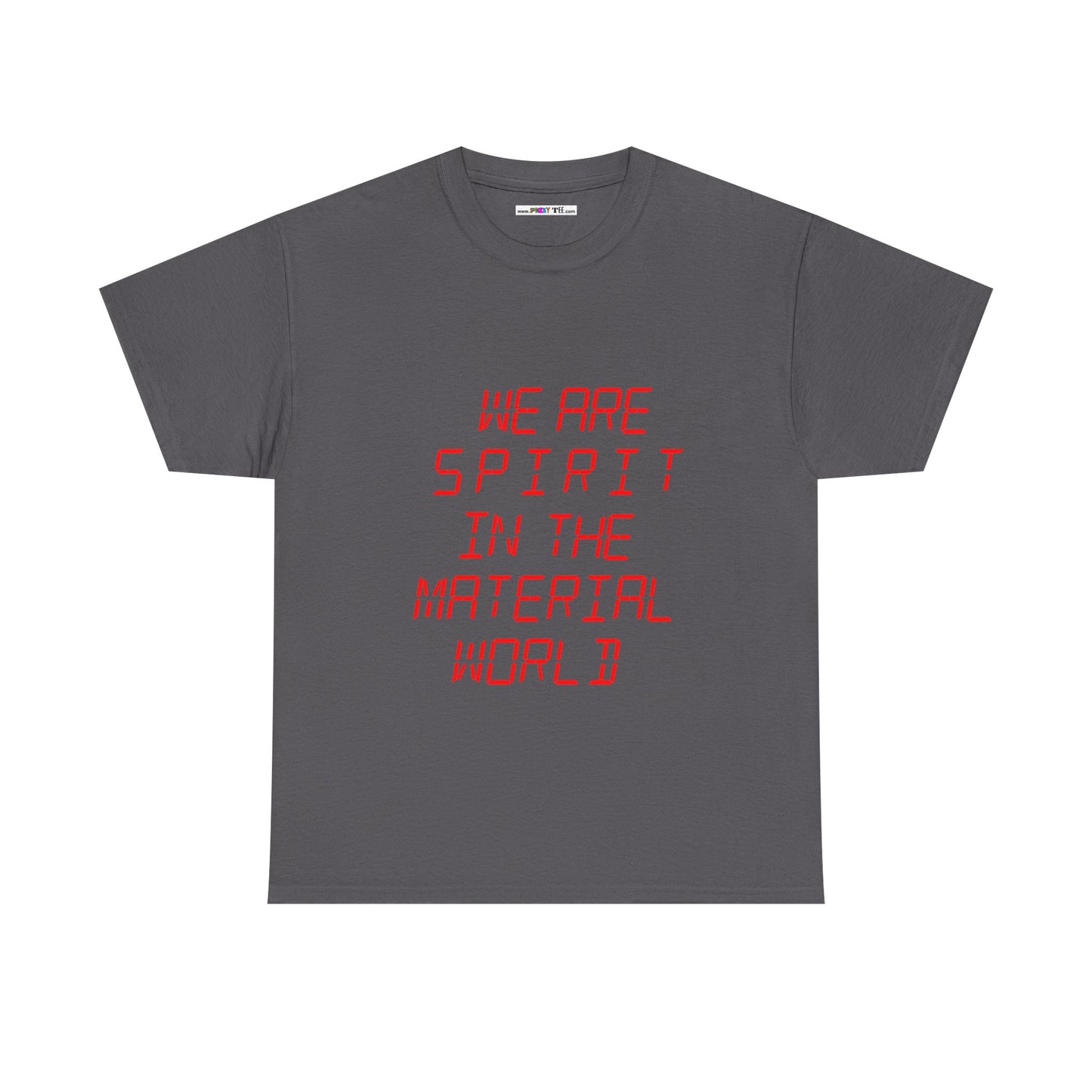 WE ARE SPIRIT IN THE MATERIAL WORLD Unisex Softstyle 100% Cotton T-Shirt