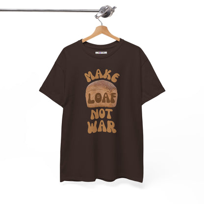 MAKE LOAF NOT WAR Unisex Heavy Cotton Tee