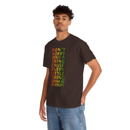 DON'T WORRY BOUT A THING CAUSE Unisex Heavy Cotton Tee