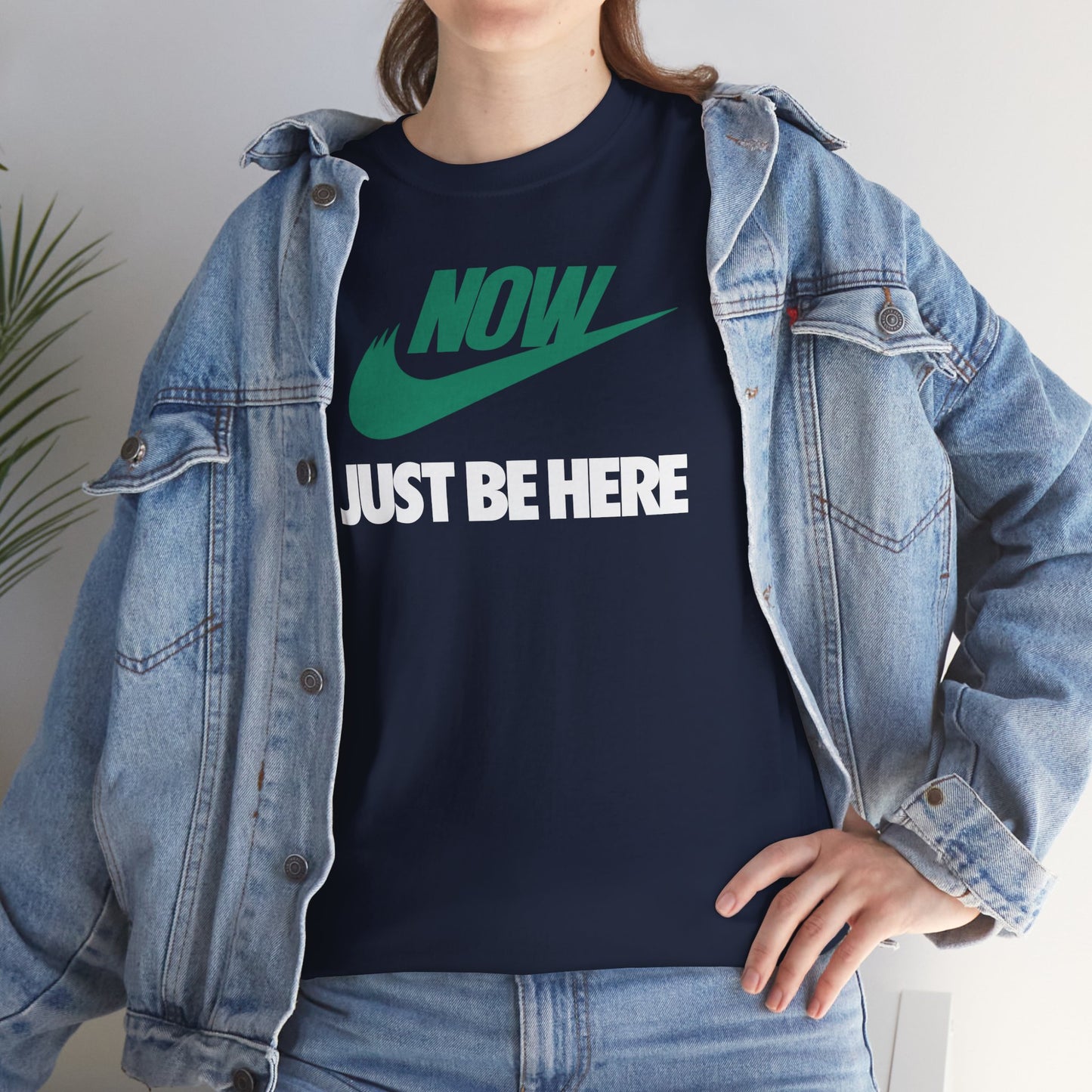 NOW JUST BE HERE Unisex Heavy Cotton Tee