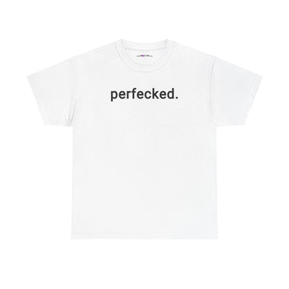 perfecked. Unisex Heavy Cotton Tee