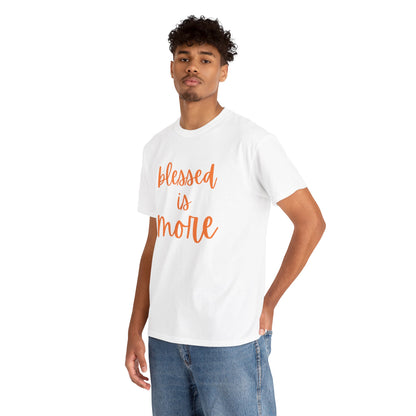 blessed is MORE Unisex Heavy Cotton Tee