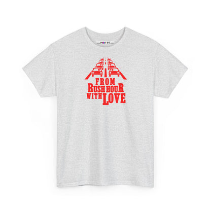 FROM RUSH HOUR WITH LOVE Unisex Heavy Cotton Tee