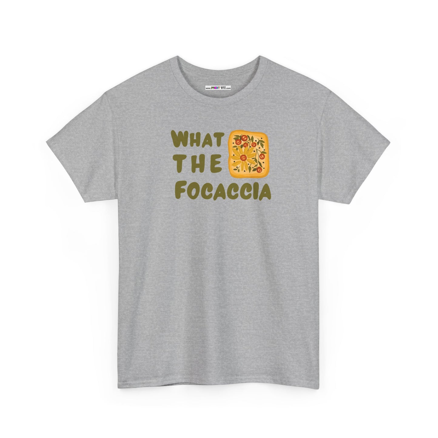 WHAT THE FOCACCIA Unisex Heavy Cotton Tee
