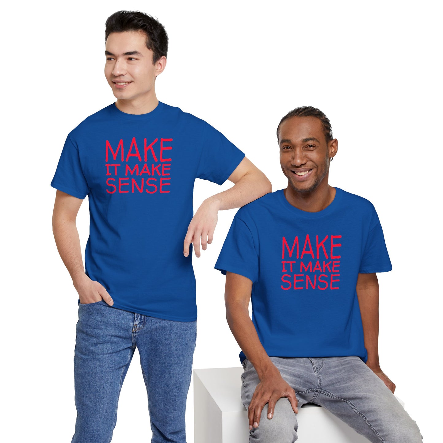 MAKE IT MAKE SENSE Unisex Heavy Cotton Tee