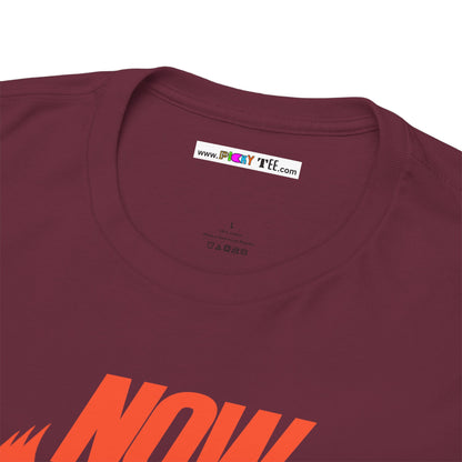 NOW JUST BE HERE Unisex Heavy Cotton Tee