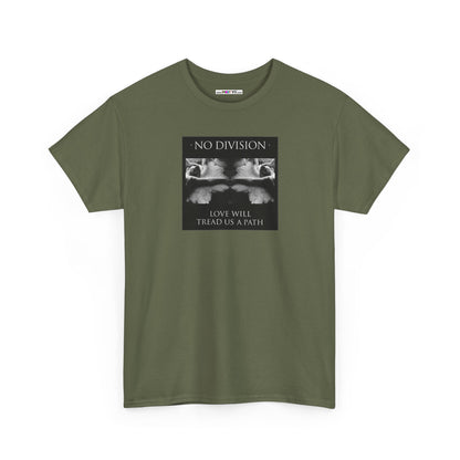 'NO DIVISION' LOVE WILL TREAD US A PATH Unisex Heavy Cotton Tee