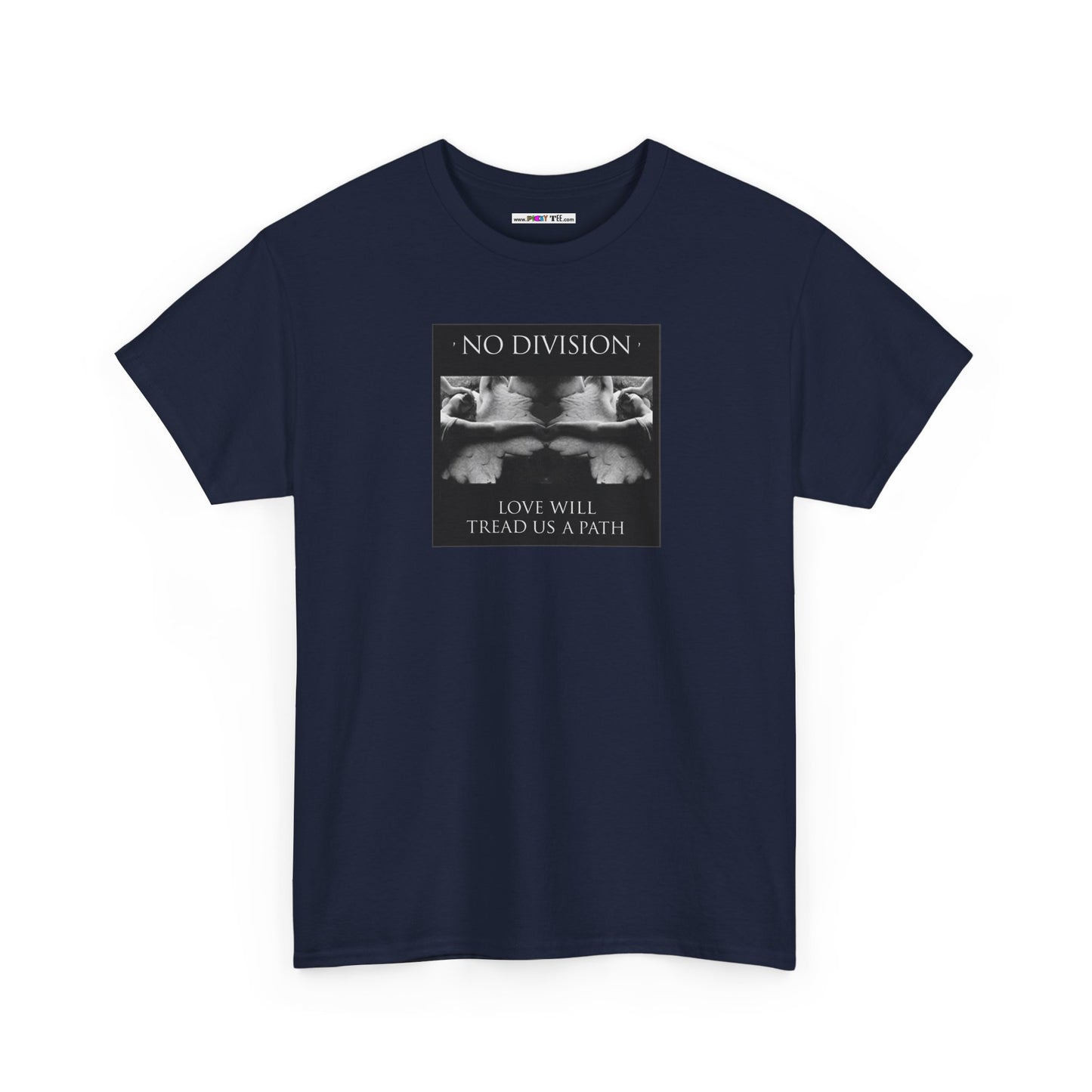 'NO DIVISION' LOVE WILL TREAD US A PATH Unisex Heavy Cotton Tee