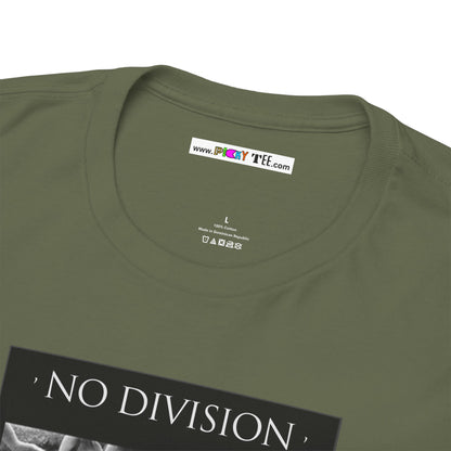 'NO DIVISION' LOVE WILL TREAD US A PATH Unisex Heavy Cotton Tee