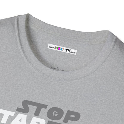 STOP STARTING WARS! Unisex Softstyle 100% Cotton T-Shirt