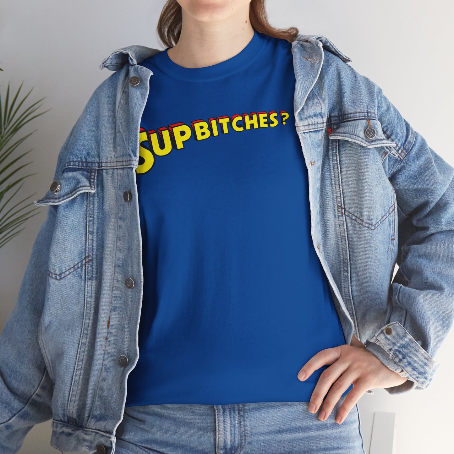 SUP BITCHES? Unisex Heavy Cotton Tee