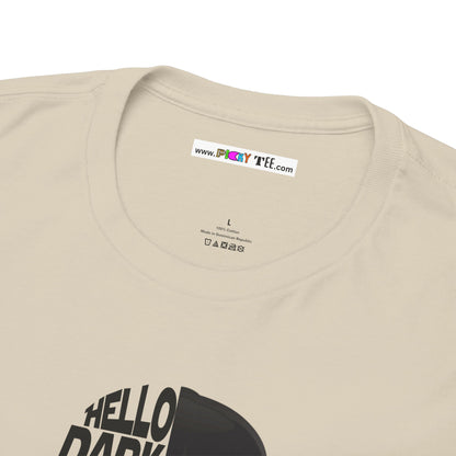 HELLO DARKSIDE MY OLD FRIEND Unisex Heavy Cotton Tee