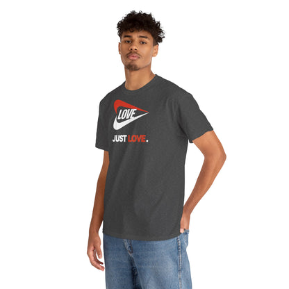 LOVE JUST LOVE. Unisex Heavy Cotton Tee