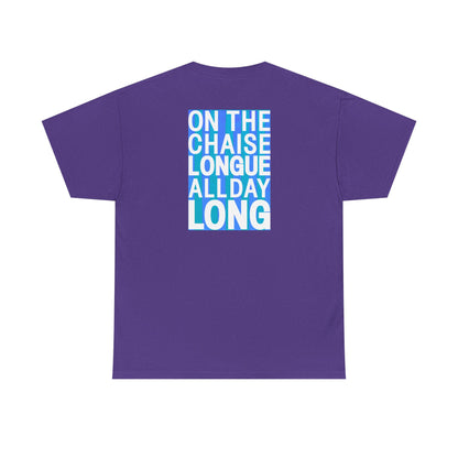 ON THE CHAISE LONGUE ALL DAY LONG Heavy Cotton Tee