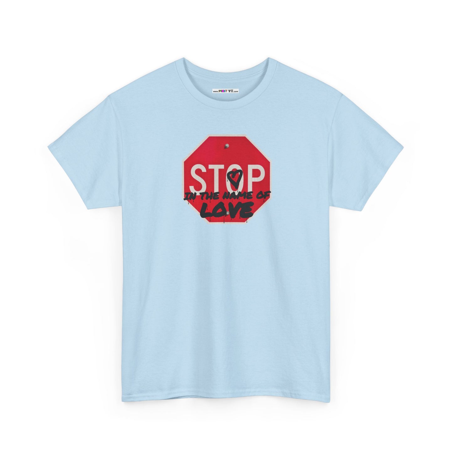 STOP in the name of love Unisex Heavy Cotton Tee
