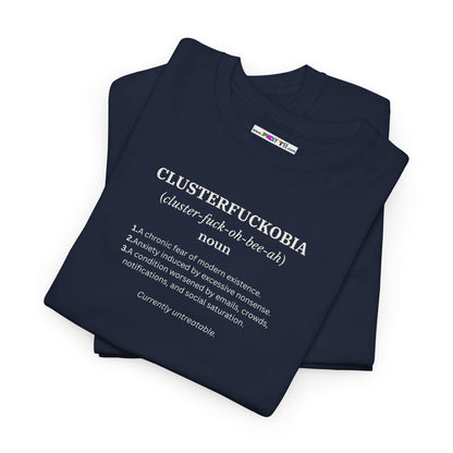 CLUSTERFUCKOBIA Unisex Heavy Cotton Tee