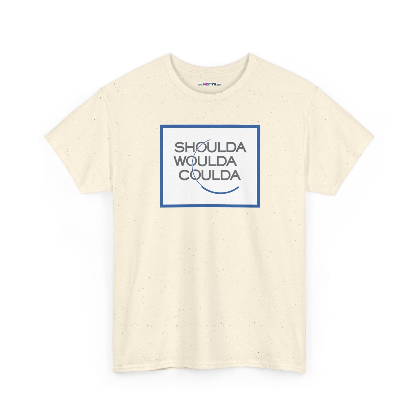 SHOULDA WOULDA COULDA Unisex Heavy Cotton Tee