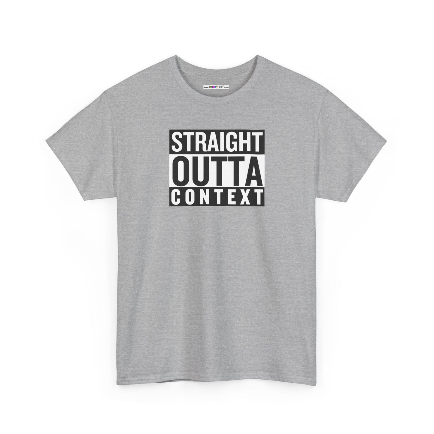 STRAIGHT OUTTA CONTEXT Unisex Heavy Cotton Tee