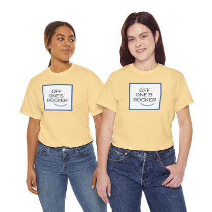 OFF ONE'S ROCKER Unisex Heavy Cotton Tee