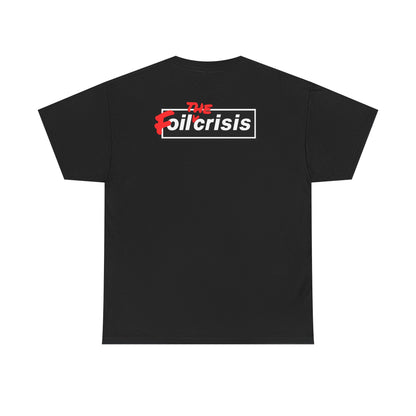 oil crisis/Foil THE crisis Unisex Heavy Cotton Tee