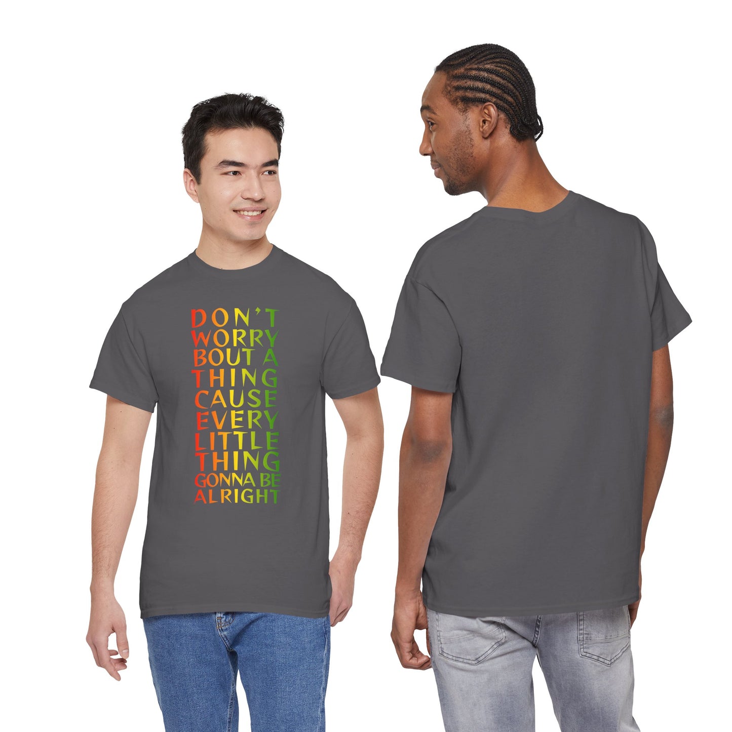 DON'T WORRY BOUT A THING CAUSE Unisex Heavy Cotton Tee