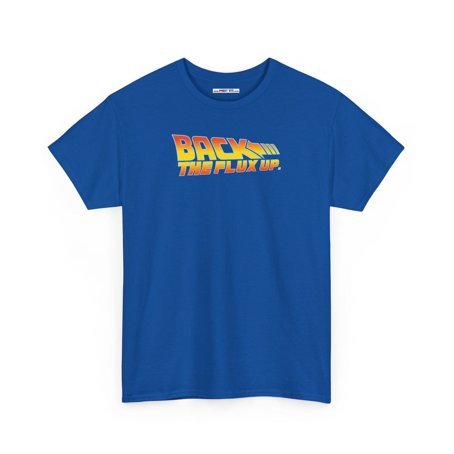 BACK THE FLUX UP Unisex Heavy Cotton Tee