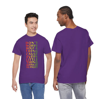 DON'T WORRY BOUT A THING CAUSE Unisex Heavy Cotton Tee