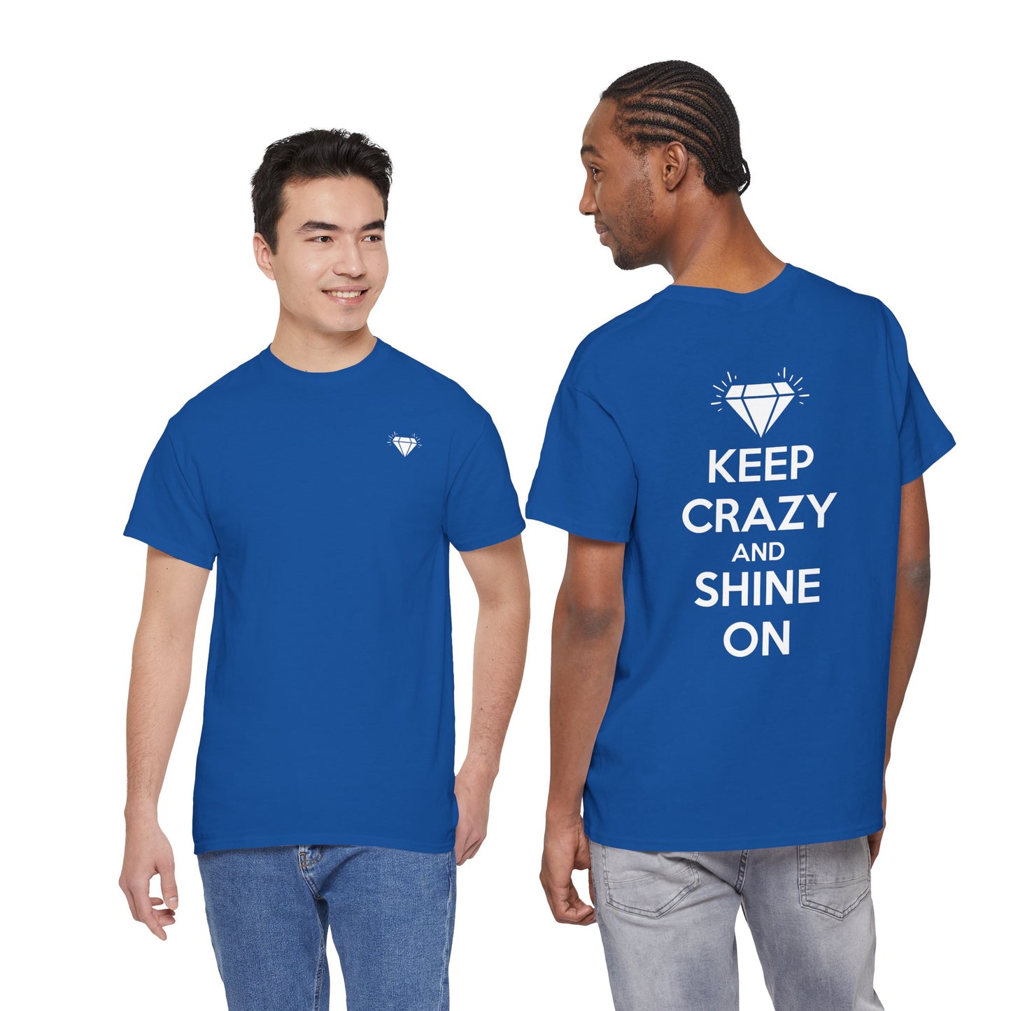 KEEP CRAZY AND SHINE ON Unisex Heavy Cotton Tee