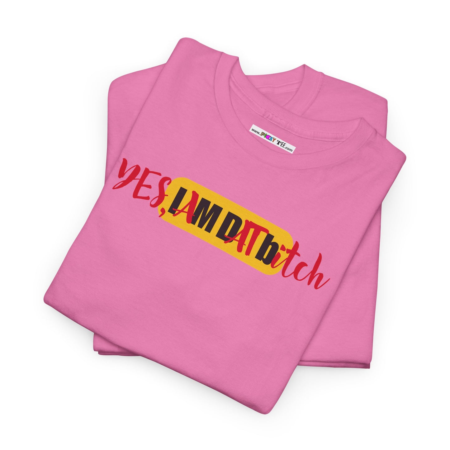 YES, IAMDATbitch Unisex Heavy Cotton Tee