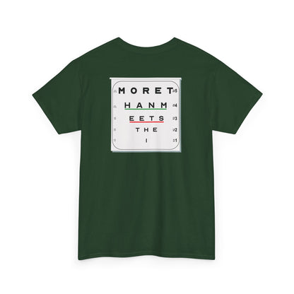 MORE THAN MEETS THE I TEST Unisex Heavy Cotton Tee